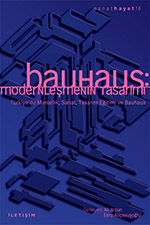 Bauhaus: Modernleşmenin Tasarımı